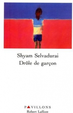 Drle de garon par Shyam Selvadurai