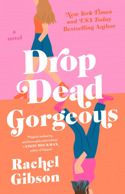 Drop Dead Gorgeous par Rachel Gibson