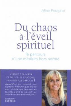 Du chaos  l'veil spirituel par Aline Peugeot