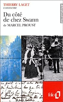 Thierry Laget commente : Du ct de chez Swann de Marcel Proust par Thierry Laget
