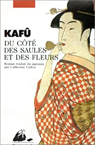 Du ct des saules et des fleurs par Kafū Nagai