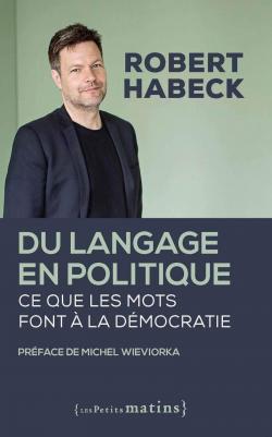 Du langage en politique par Robert Habeck