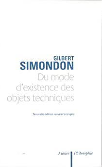 Du mode d'existence des objets techniques par Gilbert Simondon