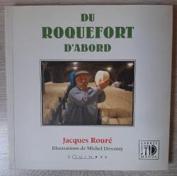 Du roquefort d'abord par Jacques Rour