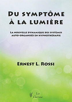 Du symptme  la lumire par Ernest L. Rossi