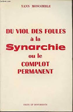 Du viol des foules  la synarchie ou le complot permanent par Yann Moncomble