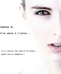 D\'un amour  l\'autre par  Laura D.
