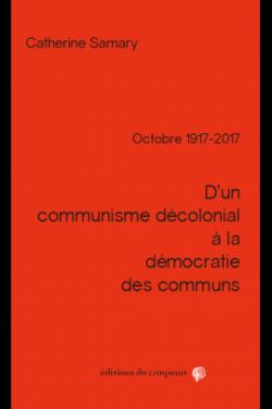 Dun communisme dcolonial  la dmocratie des communs par Catherine Samary