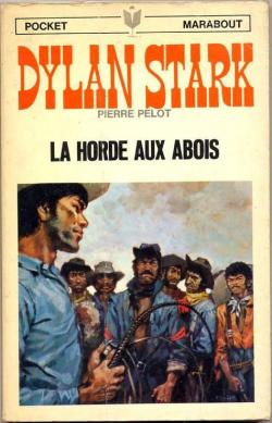 Dylan Stark, tome 4 : La horde aux abois par Pierre Pelot