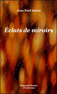 Eclats de miroirs par Jean-Paul Inisan