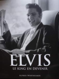 Elvis : Le king en devenir par Alfred Wertheimer