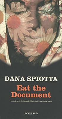 Eat the Document par Dana Spiotta