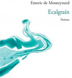 Ecalgrain par Emeric de Monteynard