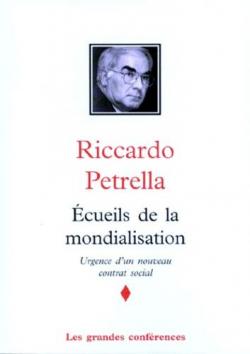Ecueils de la mondialisation  par Riccardo Petrella