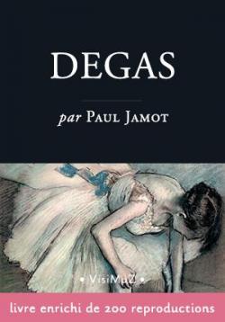 Edgar Degas: L'homme et son oeuvre par Paul Jamot