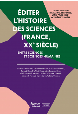 Editer l'histoire des sciences : Entre sciences et sciences humaines par Wolf Feuerhahn