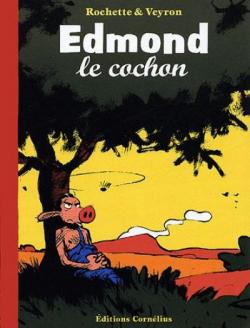 Edmond le cochon - Intgrale 1 par Martin Veyron