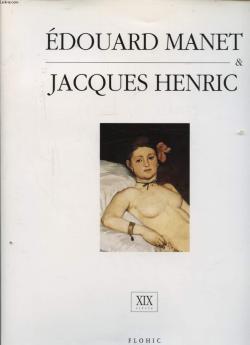 Edouard Manet & Jacques Henric : XIXe sicl par Jacques Henric