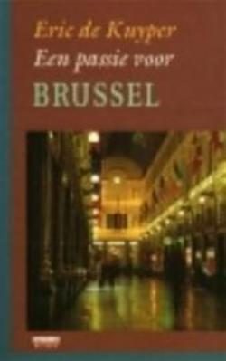 Een passie voor Brussel par Eric de Kuyper