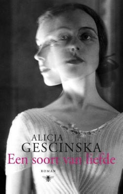 Een soort van liefde par Alicja Gescinska