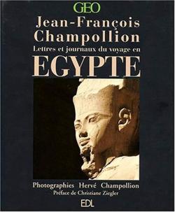L'Egypte : Lettres et journaux du voyage par Jean-Franois Champollion