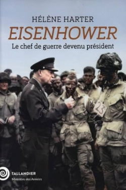 Eisenhower : Le chef de guerre devenu prsident par Hlne Harter