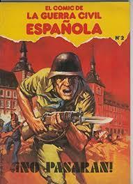 El Comic de la Guerra Civil Espaola volumen 2: No pasaran par  Lopez Espi