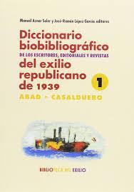 El Diccionario biobibliogrfico de los escritores, editoriales y revistas del exilio republicano de 1939 par Jos-Ramn Lpez Garca