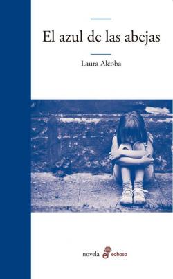 Le Bleu des Abeilles par Laura Alcoba