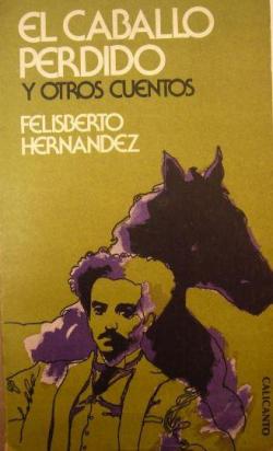 El caballo perdido par Felisberto Hernandez