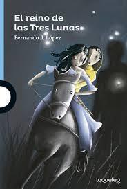 El reino de las tres lunas par Fernando J. Lopez