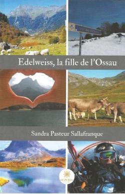 Eldelweiss, la fille de l'Ossau par Sandra Pasteur Sallafranque