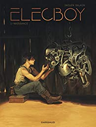 Elecboy, tome 1 : Naissance par Jaouen Salan