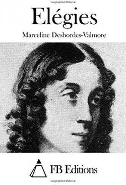 Elgies : 1833-1859 par Marceline Desbordes-Valmore