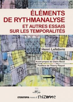 Elments de rhytmanalyse et autres essais sur les temporalits par Henri Lefebvre