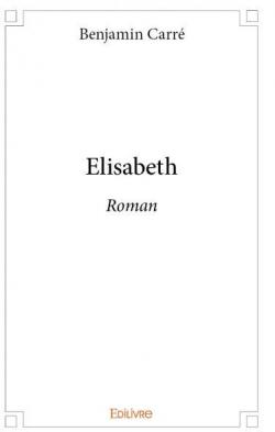 Elisabeth par Benjamin Carr