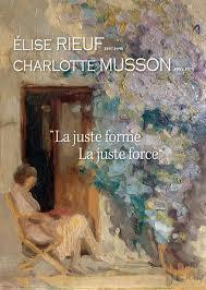 Elise Rieuf; Charlotte Musson  'La juste forme, la juste force' par  Muse de Massiac