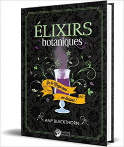 Elixirs botaniques par Amy Blackthorn