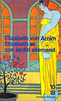 Elizabeth et son jardin allemand par Arnim