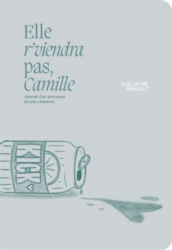 Elle r'viendra pas, Camille par Guillaume Pineault