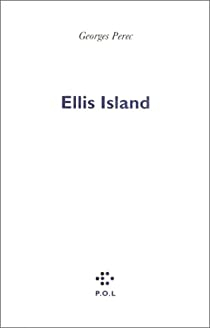 Ellis Island par Georges Perec