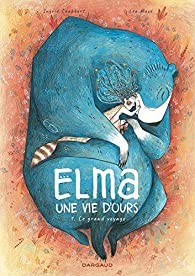 Elma, une vie d'ours, tome 1 par Léa Mazé