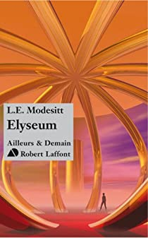 Elyseum par L. E. Modesitt