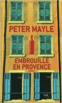 Embrouille en Provence par Peter Mayle