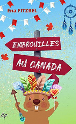 Embrouilles au Canada (Intgrale) par Ena Fitzbel