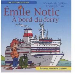 Emile Notic : A bord du ferry par Marie-Paule Cadieu