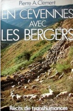 En Cvennes Avec Les Bergers Rcits De Transhumances par Pierre-Albert Clment