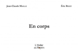 En Corps par Jean-Claude Maille (II)