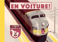 En voiture ! : L'Amrique en chemin de fer par Pascal Blanchet