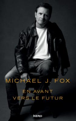 En avant vers le futur par Michael J. Fox